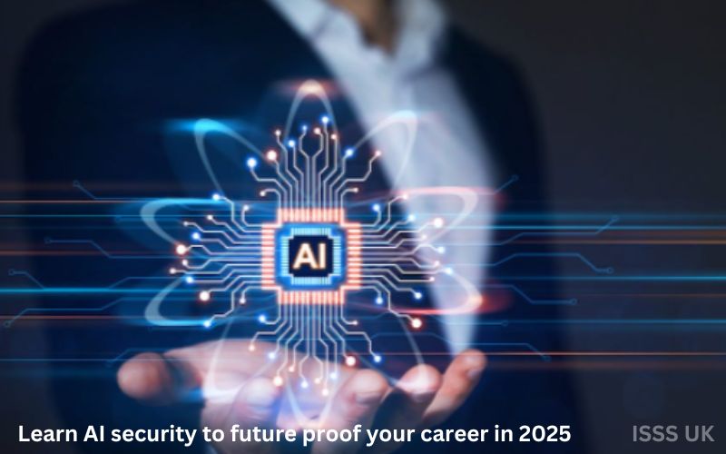 Learn AI security to future proof your career in 2025